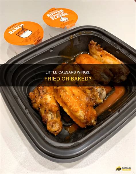 Little Caesars Wings: Fried Or Baked? | ShunGrill