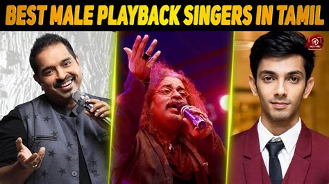 Top Ten Most Desirable And Talented Tamil Playback Singers