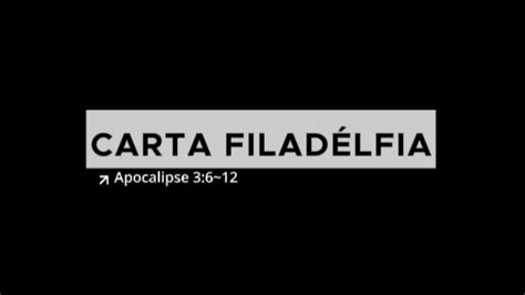 Louvor Carta a Filadélfia Apocalipse 3 6 12 YouTube