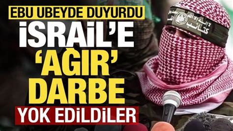 Son Dakika Ebu Ubeyde Duyurdu Srail E A R Darbe Haber G Ncel