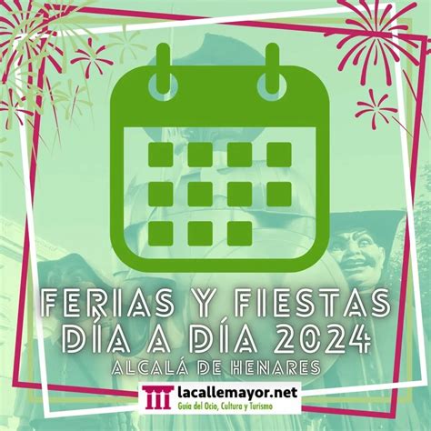 Ferias y Fiestas Agosto 2024 Alcalá de Henares Programa día a día