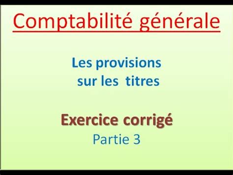 comptabilité générale Les provisions sur titres Exercice corrigé