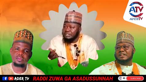 Wani Zazafan Raddi Zuwa Ga Sheikh Musa Yusuf Asadus Sunnah Akan