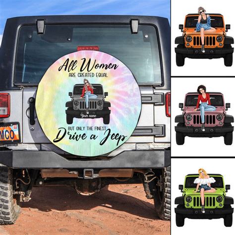 Custom Jeep Tire Cover With Camera Hole All Women Are Created Equal