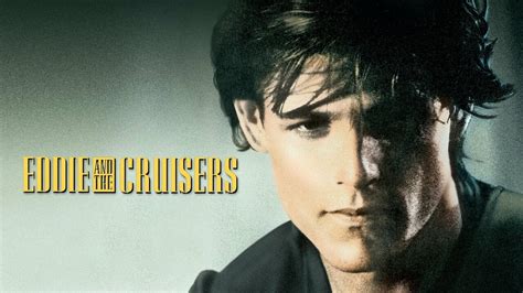 Eddie and the Cruisers - Movie