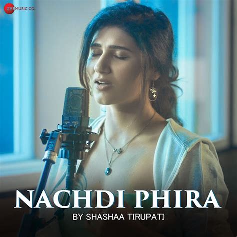 Nachdi Phira By Shashaa Tirupati Youtube Music