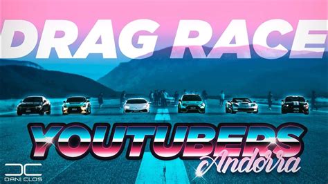 Youtubers De Andorra Haciendo Drag Race Ponen Los Coches Al L Mite