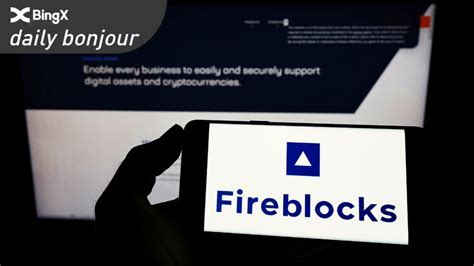 Fireblocks hoàn tất thương vụ thâu tóm First Digital Assets Group