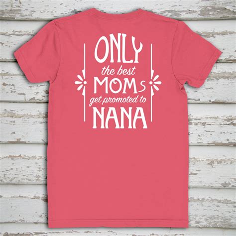 Personalized Nana T Shirt Only The Best Moms Get Promoted To