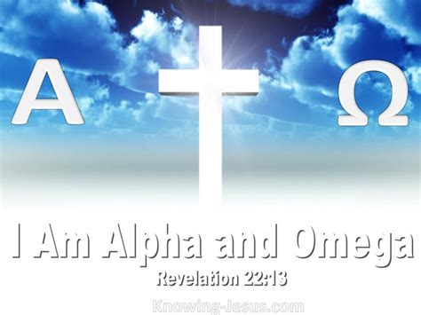 Revelation 22 13 I Am The Alpha And The Omega The First And The Last