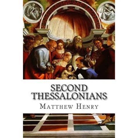 Second Thessalonians An Exposition With Practical Observations Of The