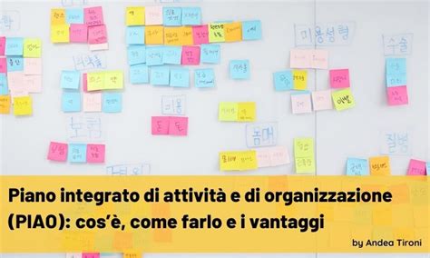 Piano Integrato Di Attivit E Di Organizzazione Piao Cos Come