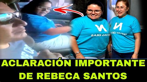 Ltima Hora Aclaraci N Importante De Rebeca Santos Ya Se Pronunci