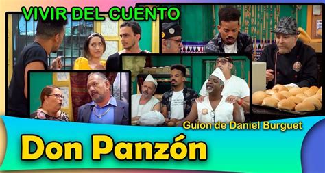 Todocubaonline Estreno Vivir Del Cuento Don Panzon Humor Cubano