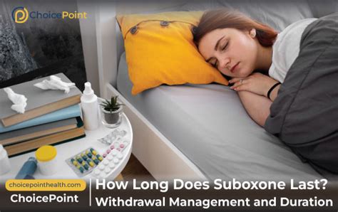 How Long Does Suboxone Last Withdrawal Management And Duration