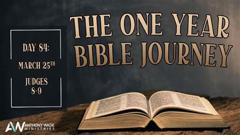 The One Year Bible Journey Day 84 March 25 Judges 8 9 Gideon S End Rise And Fall Of