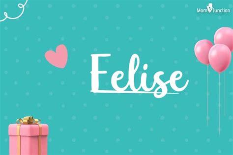 Explore Felise Meaning Origin And Popularity Momjunction