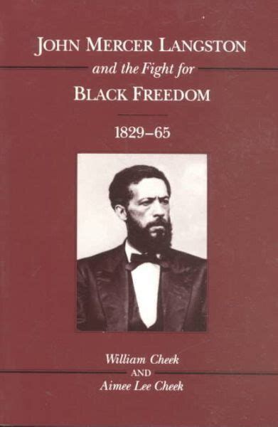 John Mercer Langston And The Fight For Black Freedom 1829 65 Paperback