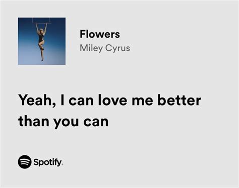 Lyrics You Might Relate To On Twitter Miley Cyrus Flowers 1e8sjomxo1 Twitter