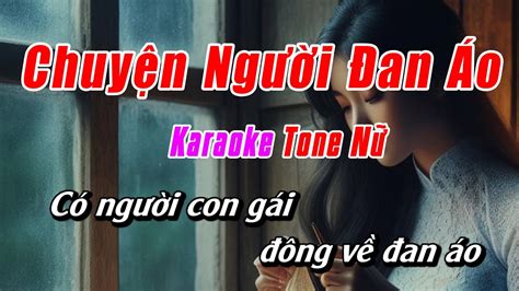 Chuyện Tình Người Đan Áo Karaoke Tone Nữ Karaoke Nhạc Sống Chuẩn Mới