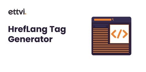 Hreflang Tag Generator - Get Credible Lang Tags For Your Website