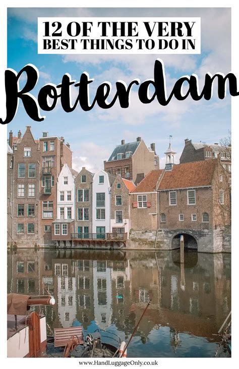 12 Best Things To Do In Rotterdam Netherlands Hand Luggage Only