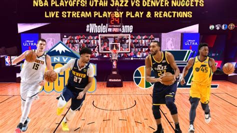 Nba Playoffs Game 1 Utah Jazz Vs Denver Nuggets Live Stream Play By Play And Reactions Youtube