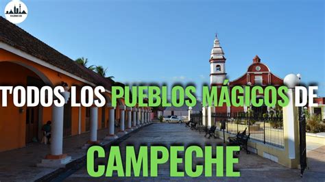 Pueblos M Gicos De Campeche Turismo Lugares Para Visitar En Campeche