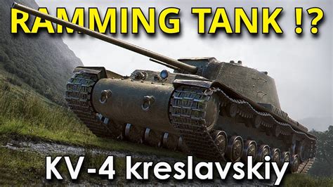 KV 4 Kreslavskiy RAMMING TANK World Of Tanks YouTube