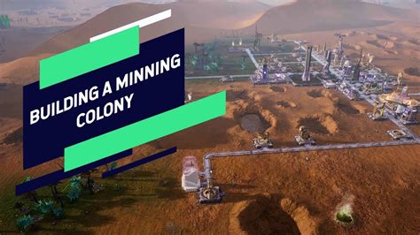 Building A Mining Colony Aven Colony Ep Youtube