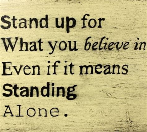 Stand Up For What You Believe In Picture Quotes