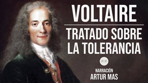 Voltaire Tratado Sobre La Tolerancia Audiolibro Completo En Espa Ol