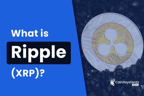 What Is Ripple 101 Guide For Beginners CoinPayments Media