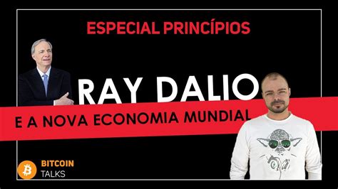 S8 E2 ESPECIAL PRINCÍPIOS RAY DALIO E A NOVA ECONOMIA MUNDIAL YouTube