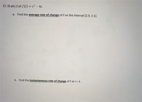 Solved 22 [6 Pts ] Let F T T2 4t A Find The Average