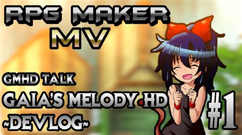 Rpg Maker Mv Gaia S Melody Hd Devlog Youtube