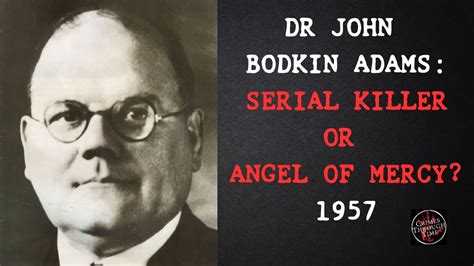 Dr John Bodkin Adams Serial Killer Or Angel Of Mercy 1957 Youtube