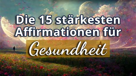 15 stärksten Affirmationen für Gesundheit YouTube