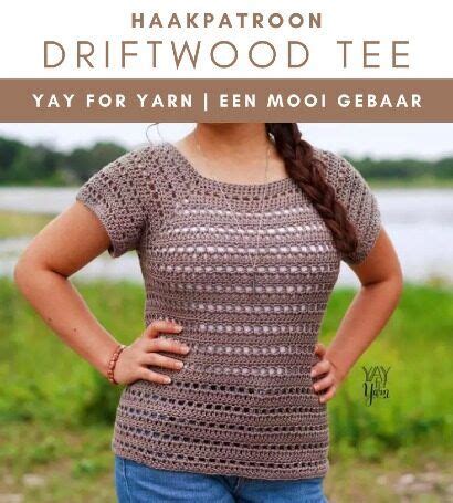 Haakpatroon Driftwood Tee Top Haken Haakinformatie Crochet Top