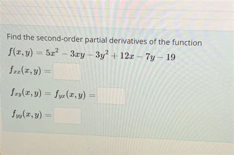 Solved Find The Second Order Partial Derivatives Of The Chegg