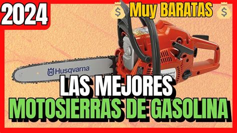 Las 7 Mejores MOTOSIERRAS DE GASOLINA BARATAS De Amazon 2024