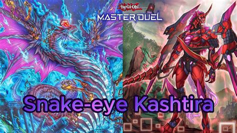 Snake Eye Kashtira The Strongest Deck In Current Meta Yu Gi Oh Master