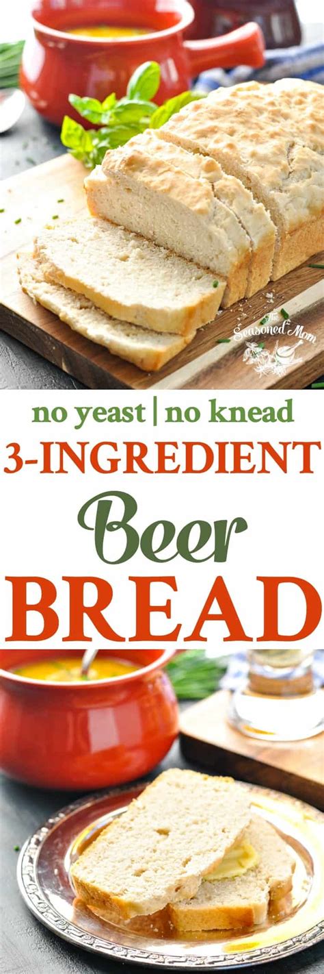 No Knead 3 Ingredient Beer Bread The Seasoned Mom