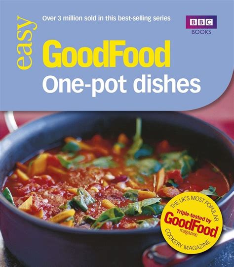 Good Food One Pot Dishes Triple Tested Recipes