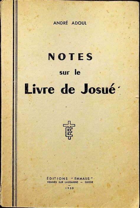 NOTES SUR LE LIVRE DE JOSUE Mediathequechretienne Fr