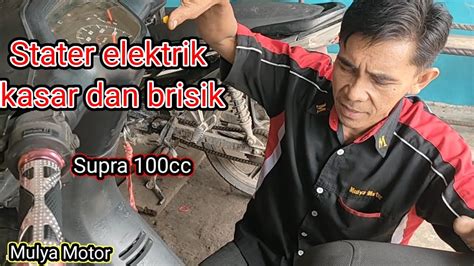 Analisa Dan Perbaikan Stater Elektrik Supra 100cc Kasar Dan Brisik