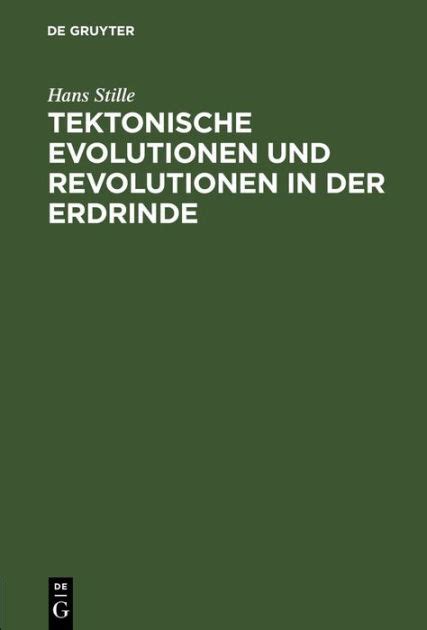 Tektonische Evolutionen Und Revolutionen In Der Erdrinde