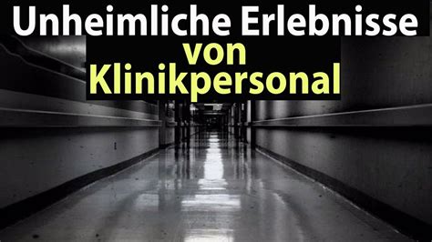 Unheimliche Erlebnisse Von Klinikpersonal YouTube