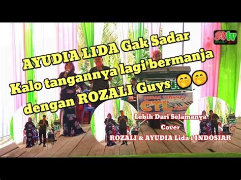 Ayudia Lida Tidak Sadar Kalo Tangannya Lagi Bermanja Dengan Rozali Guys