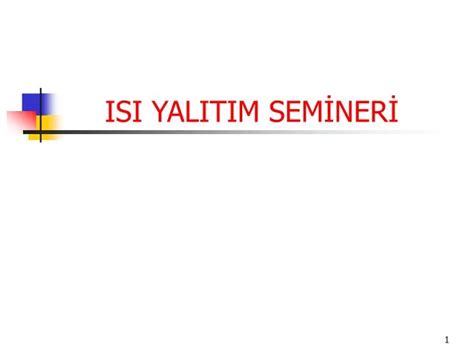 PPT ISI YALITIM SEMİNERİ PowerPoint Presentation free download ID